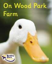 On Wood Park Farm: Phonics Phase 3