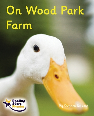 On Wood Park Farm: Phonics Phase 3