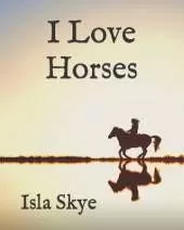 I Love Horses