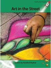 Red Rocket Readers: Advanced Fluency 2 Non-Fiction Set A: Art in the Street (Reading Level 25/F&P Level O)