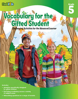 Vocabulary for the Gifted Student Grade 5 (For the Gifted Student): Challenging Activities for the Advanced Learner