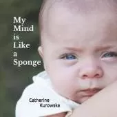 My Mind is Like a Sponge