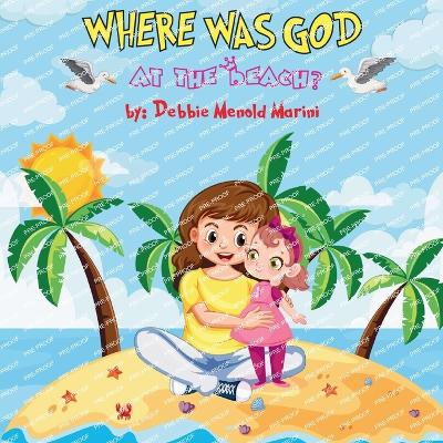 Where Was God At The Beach?