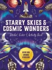 Starry Skies & Cosmic Wonders Sticker, Color & Activity Book: Over 500 Unique Stickers