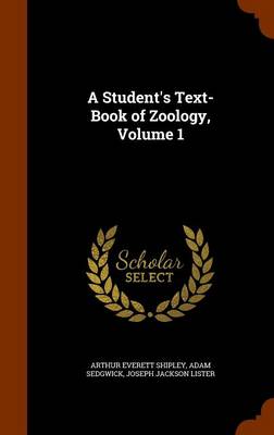 A Student's Text-Book of Zoology, Volume 1