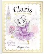 Claris: The Secret Crown: Claris #6