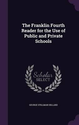 The Franklin Fourth Reader for the Use of Public and Private Schools