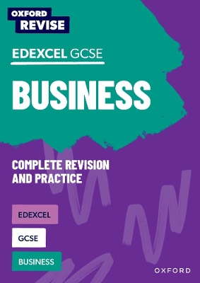 Oxford Revise: Edexcel GCSE Business Complete Revision and Practice: For the 2026 Exams