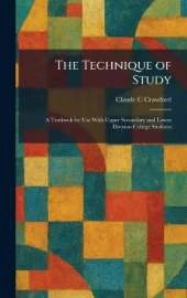 The Technique of Study: A Textbook for Use With Upper Secondary and Lower Division College Students