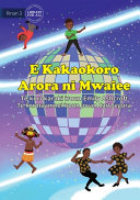 Everyone Dances Differently - E Kakaokoro Arora ni Mwaiee (Te Kiribati)