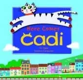 Cadi: Here Comes Cadi