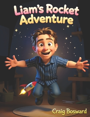 Liam's Rocket Adventure