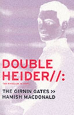 Double Heider: Twa Novellas in Scots - "Loon", "The Girnin Gates"