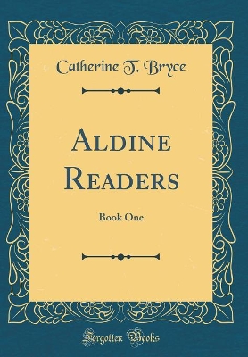 Aldine Readers: Book One (Classic Reprint)