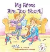 My Arms Are Too Short!
