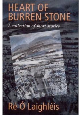 Heart of Burren Stone: A Collection of Short Stories