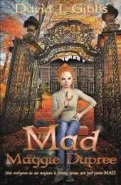 Mad Maggie Dupree