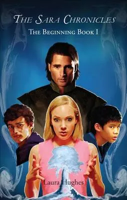 Sara Chronicles: The Beginning, Book 1
