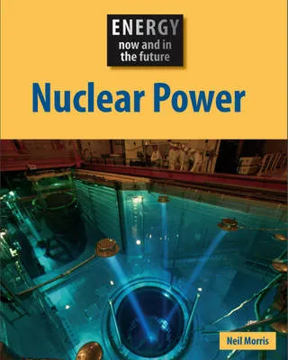 Energy Sources: Nuclear Power