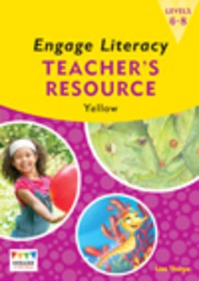 Engage Literacy Yellow: Levels 6-8 Teacher's Resource Book