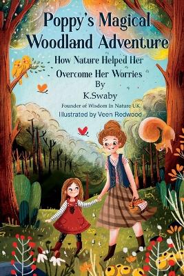 Poppy's Magical Woodland Adventure: How Nature Helped Her Overcome Her Worries