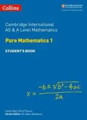 Cambridge International AS and A Level Mathematics Pure Mathematics 1 Student's Book