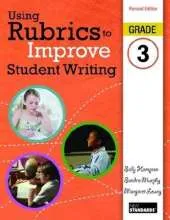 Using Rubrics to Improve Student Writing: Grade 3