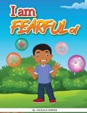 I Am Fearful of