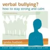 Verbal Bullying?: How to Stay Strong and Calm