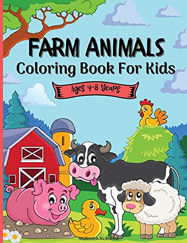 Farm Animals Coloring Book For Kids 4-8 years: A Cute Easy and Educational Farm Animal Coloring Designs for Boys and Girls It includes 50 designs with Cows, Cats, Sheep and many more!
