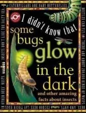 Some Bugs Glow in the Dark