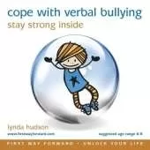 Cope with Verbal Bullying: Stay Strong Inside