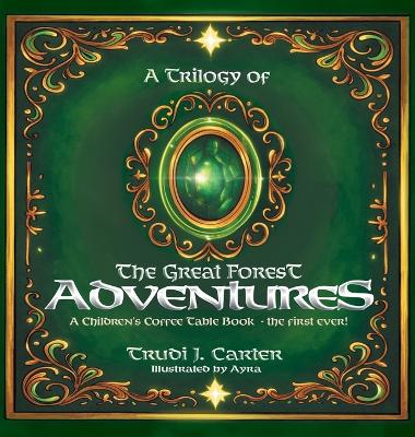 A Trilogy of The Great Forest Adventures