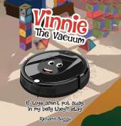 Vinnie the Vacuum: If toys aren't put away, in my belly they'll stay.