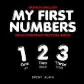 My First Numbers French-English: Bilingual High-Contrast Picture Book for Newborns and Babies