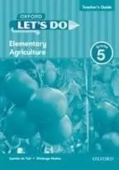 Let's do Elementary Agriculture (Namibia): Grade 5: Teacher's Guide