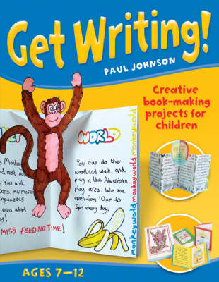 Get Writing! Ages 7-12: Creative Book-making Projects for Children