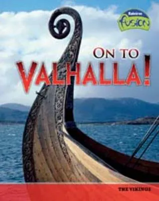 On to Valhalla!: The Vikings