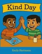 Kind Day: Children's Book About Kindness and Manners, Social Skills For Kids