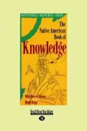 The Native American Book of Knowledge