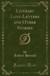 Literary Love-Letters and Other Stories (Classic Reprint)