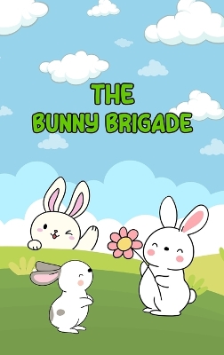 The Bunny Brigade: Hoppy Heroes Unite