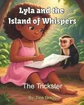 Lyla and the Island of Whispers: The Trickster