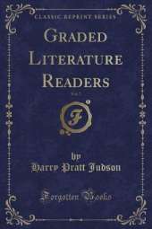 Graded Literature Readers, Vol. 7 (Classic Reprint)