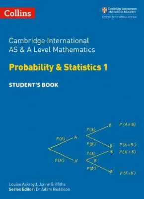 Cambridge International AS and A Level Mathematics Statistics 1 Student's Book