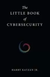 The Little Book of Cybersecurity