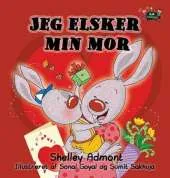 Jeg Elsker Min Mor: I Love My Mom (Danish Edition)