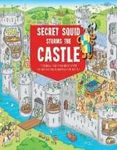 Secret Squid Storms The Castle: A Search-And-Find Adventure in Castles From Around The World