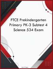 FTCE Prekindergarten Primary PK-3 Subtest 4 Science 534 Exam