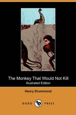The Monkey That Would Not Kill (Illustrated Edition) (Dodo Press)
